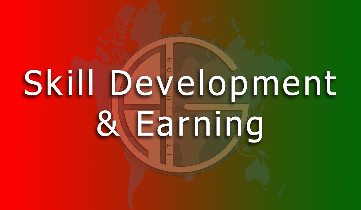 Skill Development & Earning 1 Skill Development & Earning